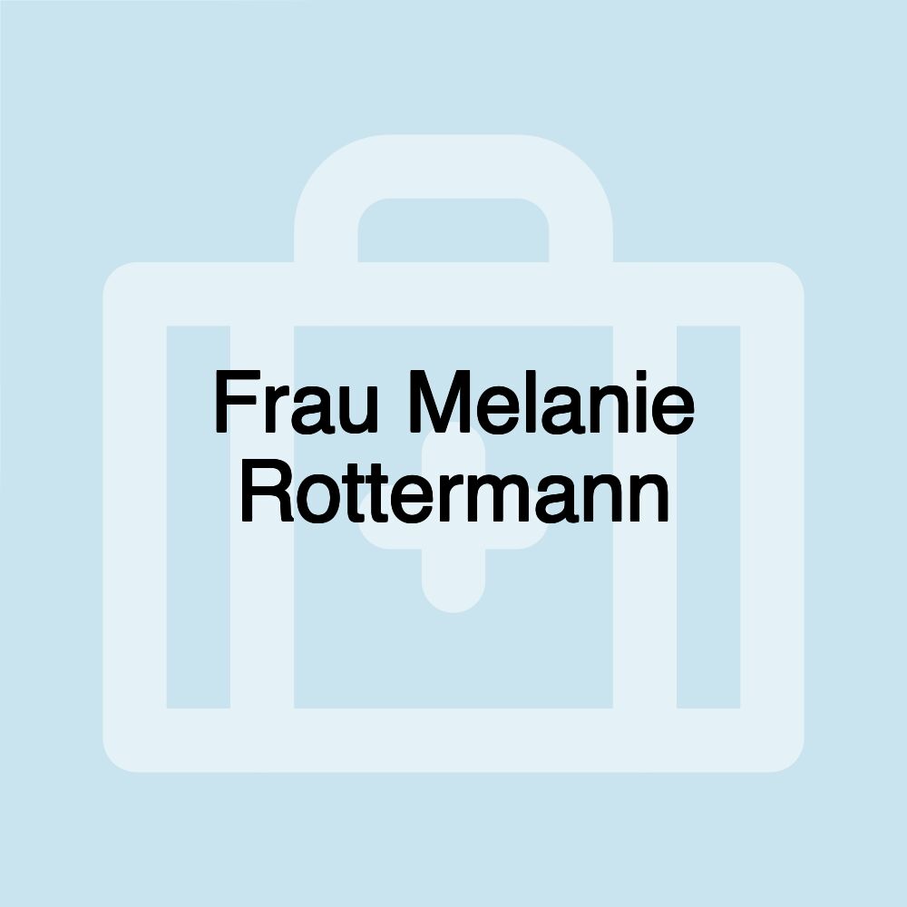 Frau Melanie Rottermann