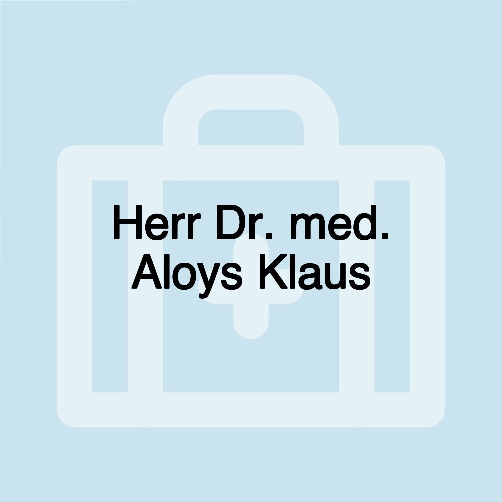 Herr Dr. med. Aloys Klaus