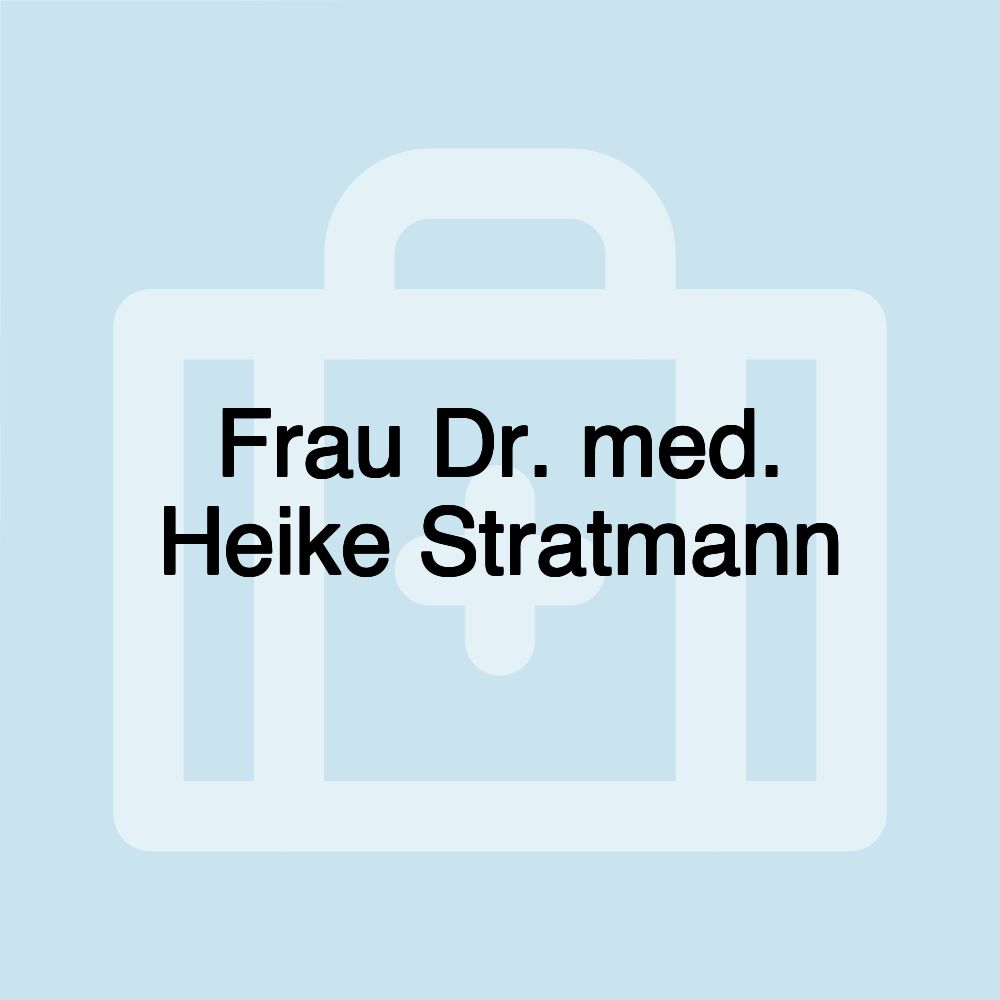 Frau Dr. med. Heike Stratmann