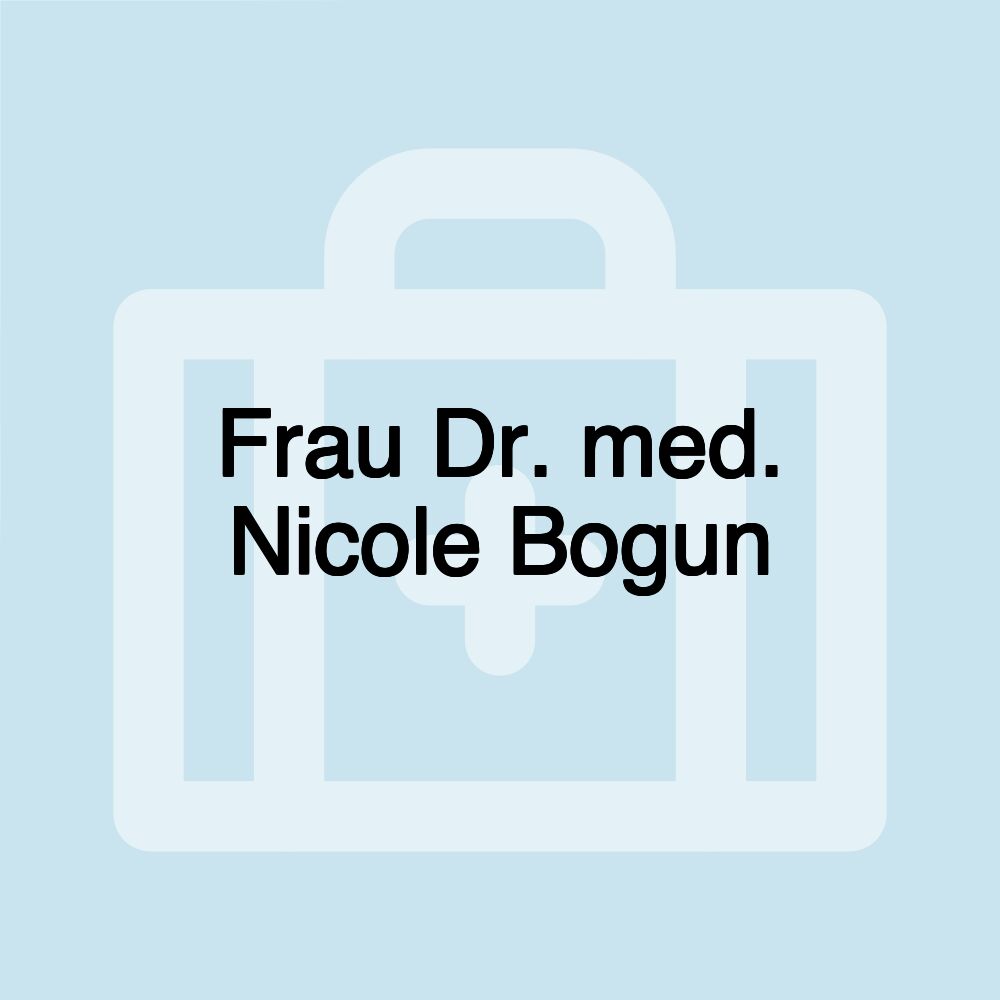 Frau Dr. med. Nicole Bogun