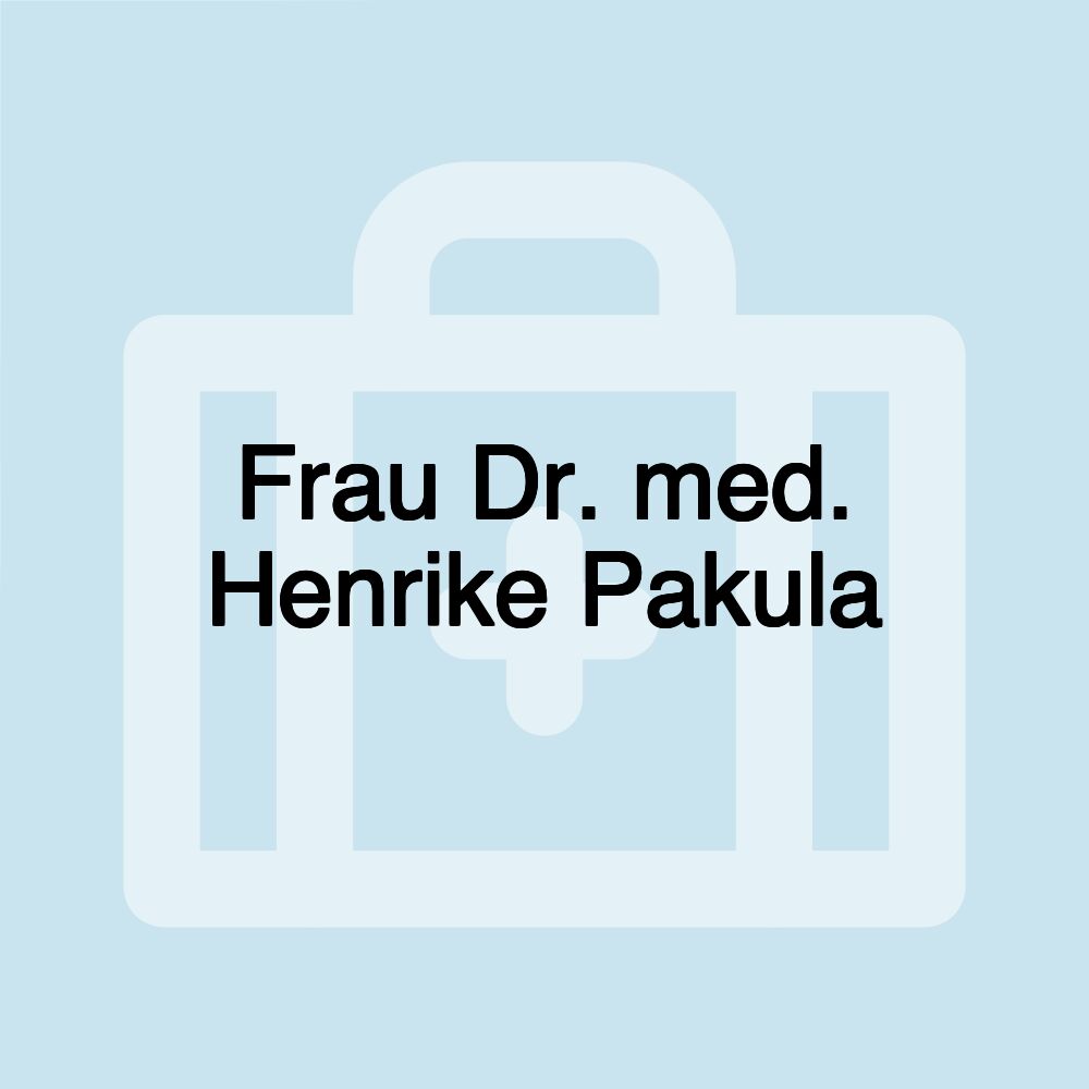 Frau Dr. med. Henrike Pakula