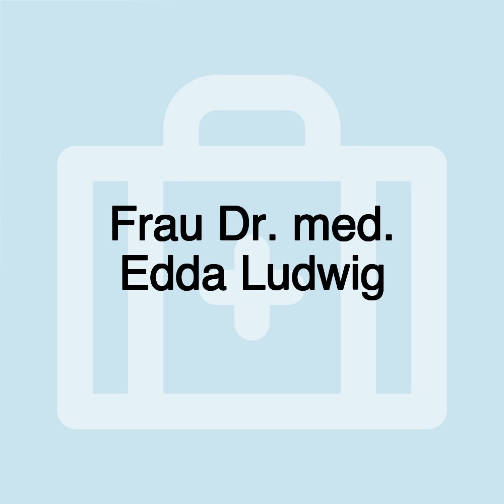 Frau Dr. med. Edda Ludwig