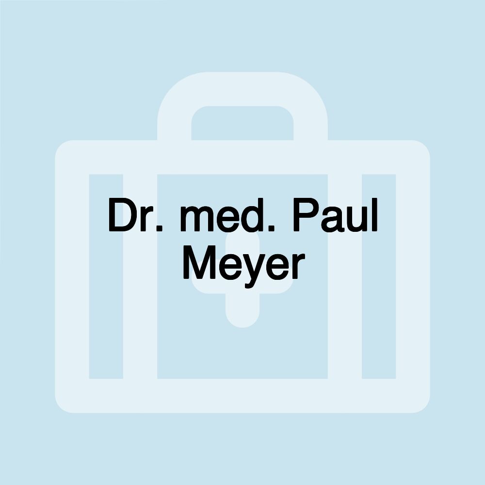 Dr. med. Paul Meyer