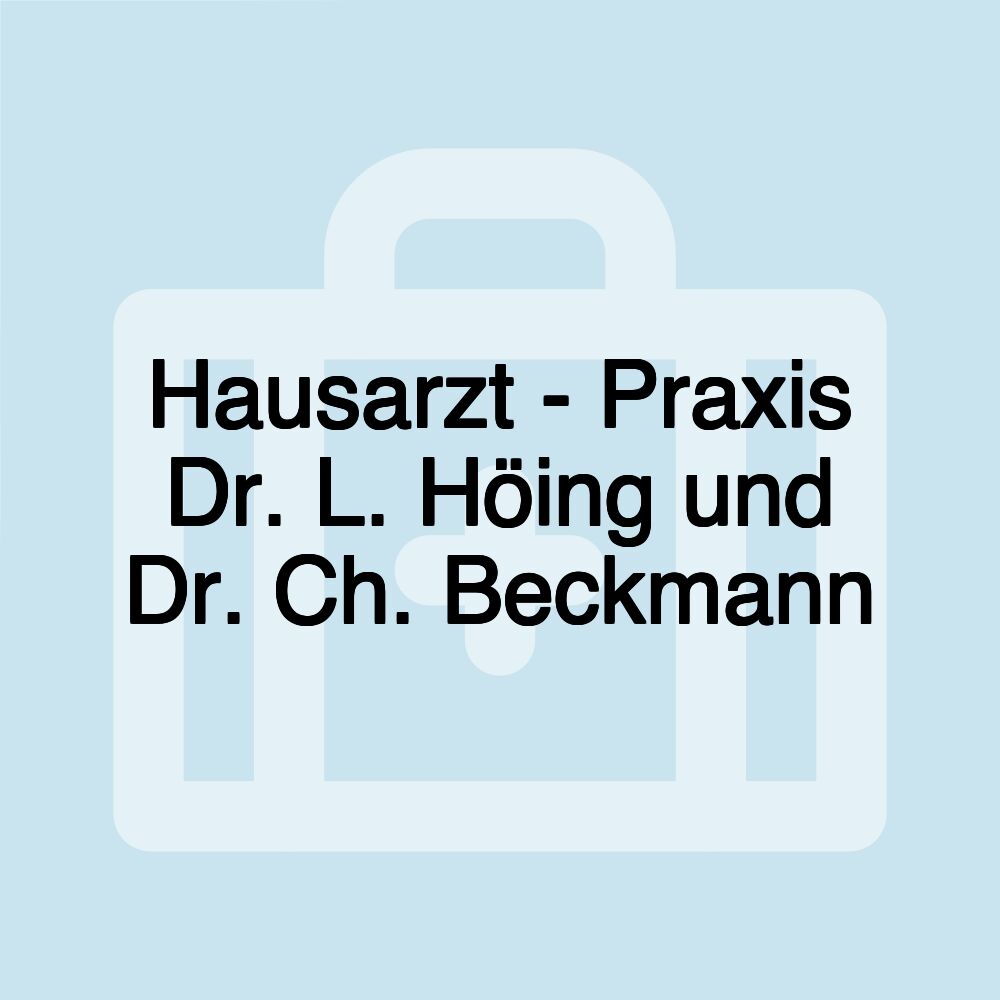 Hausarzt - Praxis Dr. L. Höing und Dr. Ch. Beckmann