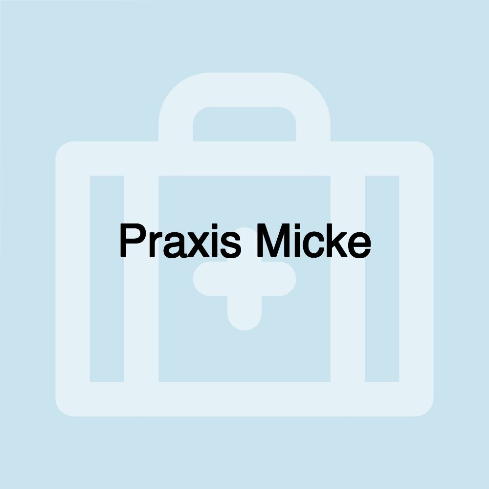 Praxis Micke