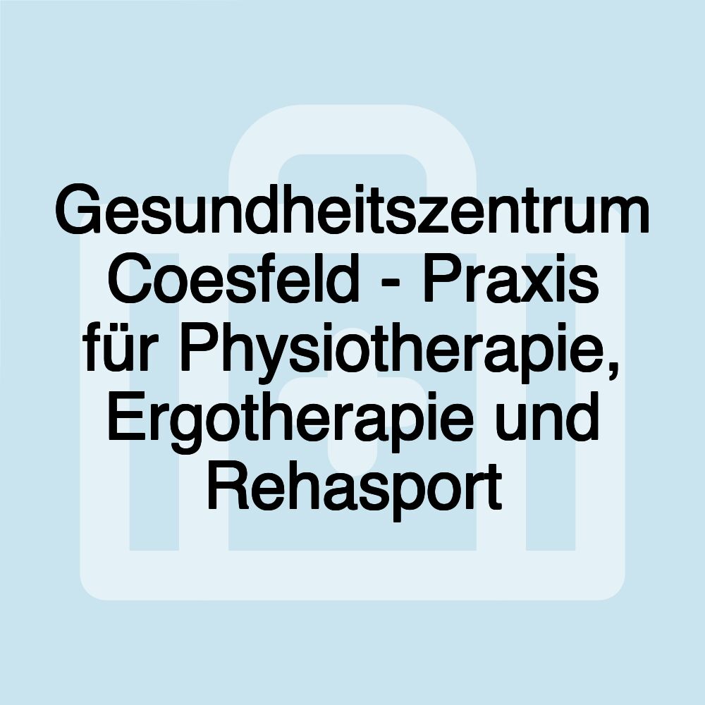 Gesundheitszentrum Coesfeld - Praxis für Physiotherapie, Ergotherapie und Rehasport