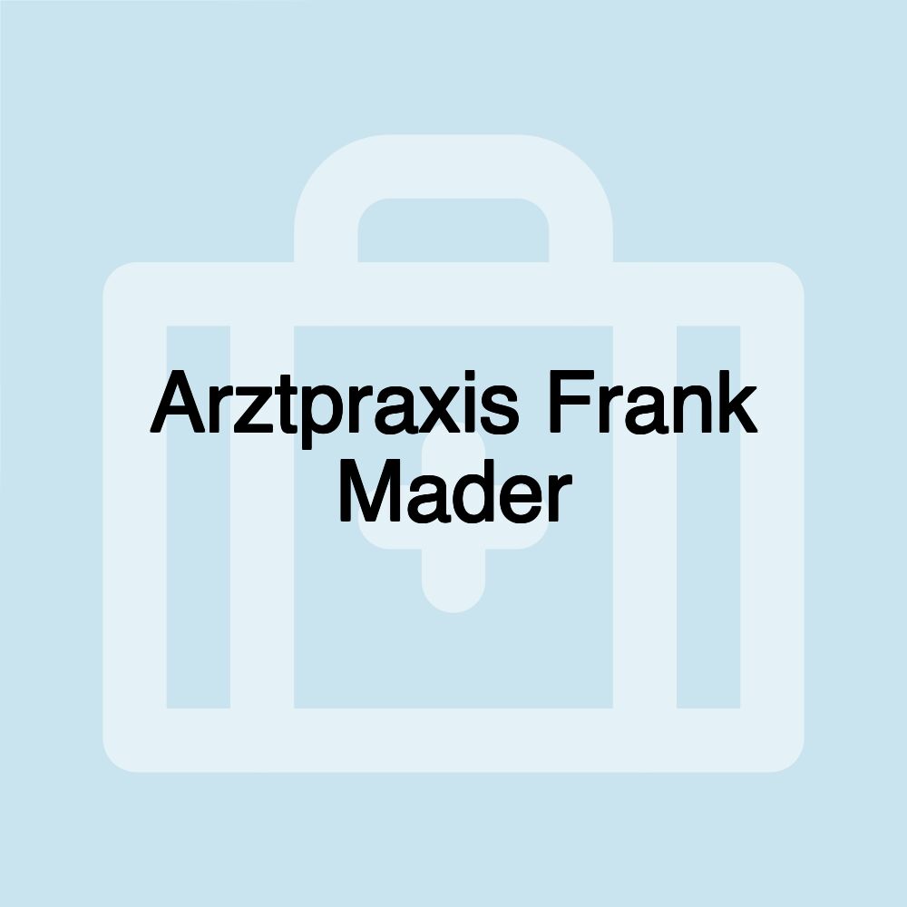 Arztpraxis Frank Mader