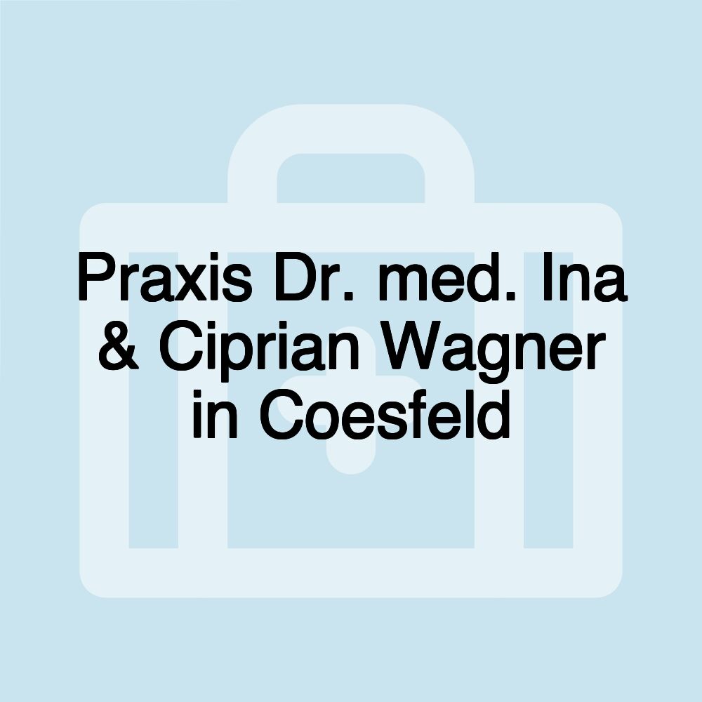 Praxis Dr. med. Ina & Ciprian Wagner in Coesfeld