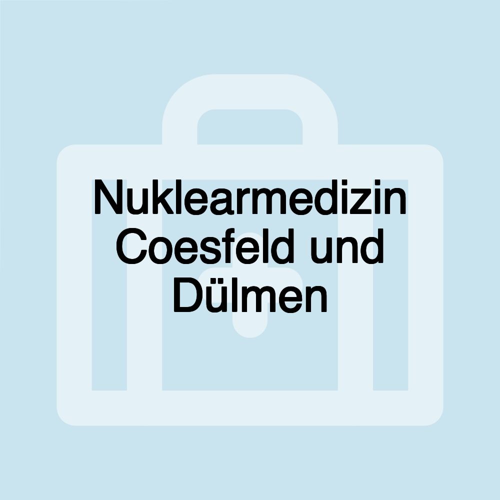 Nuklearmedizin Coesfeld und Dülmen