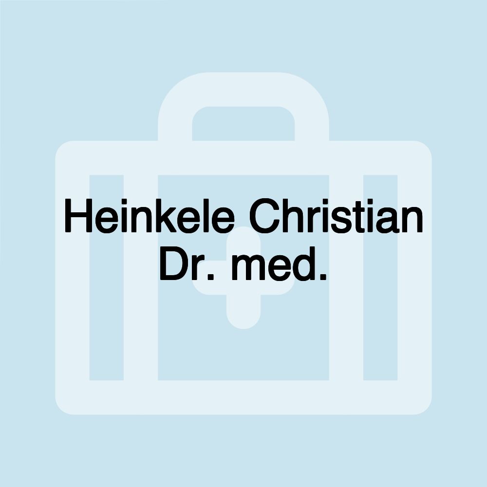 Heinkele Christian Dr. med.