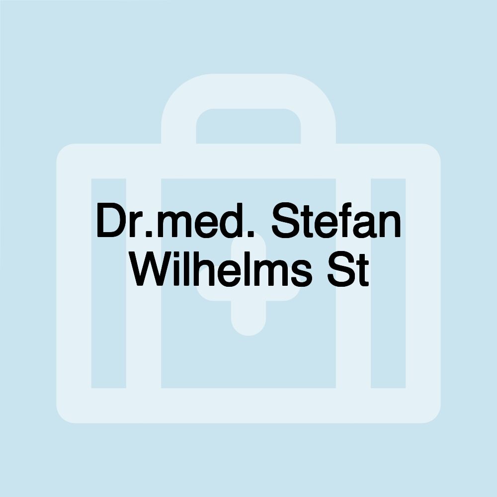 Dr.med. Stefan Wilhelms St