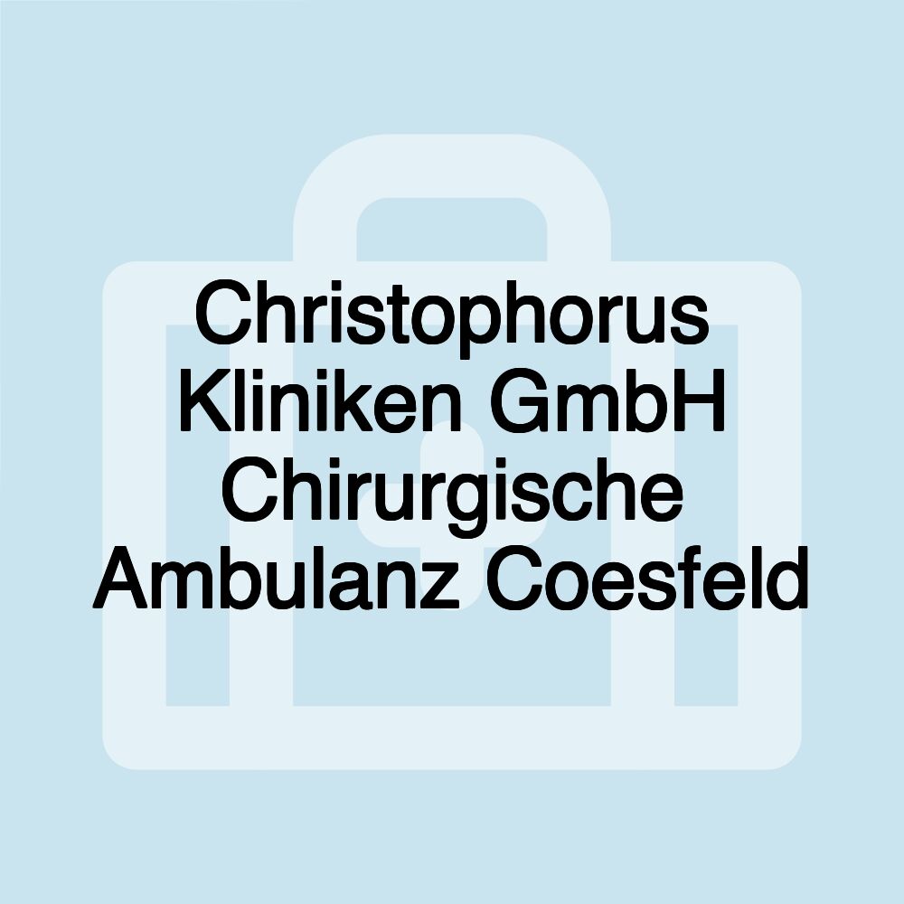 Christophorus Kliniken GmbH Chirurgische Ambulanz Coesfeld