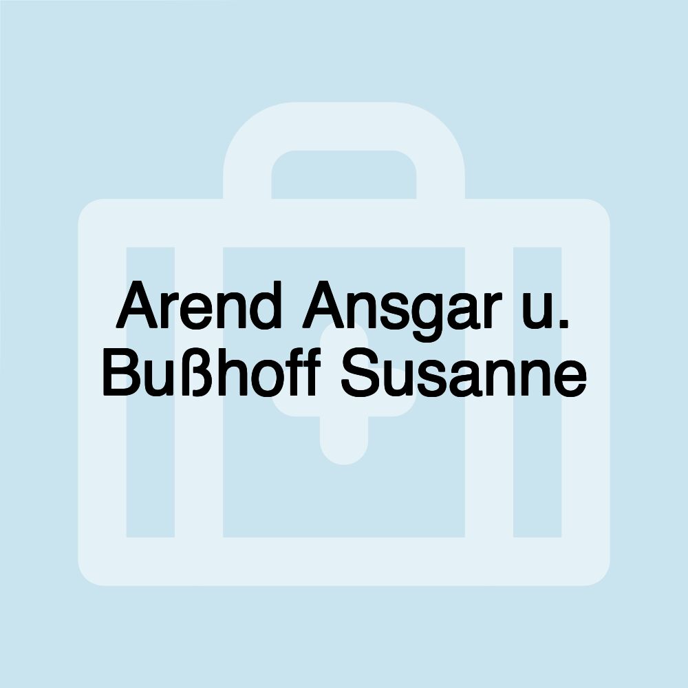 Arend Ansgar u. Bußhoff Susanne