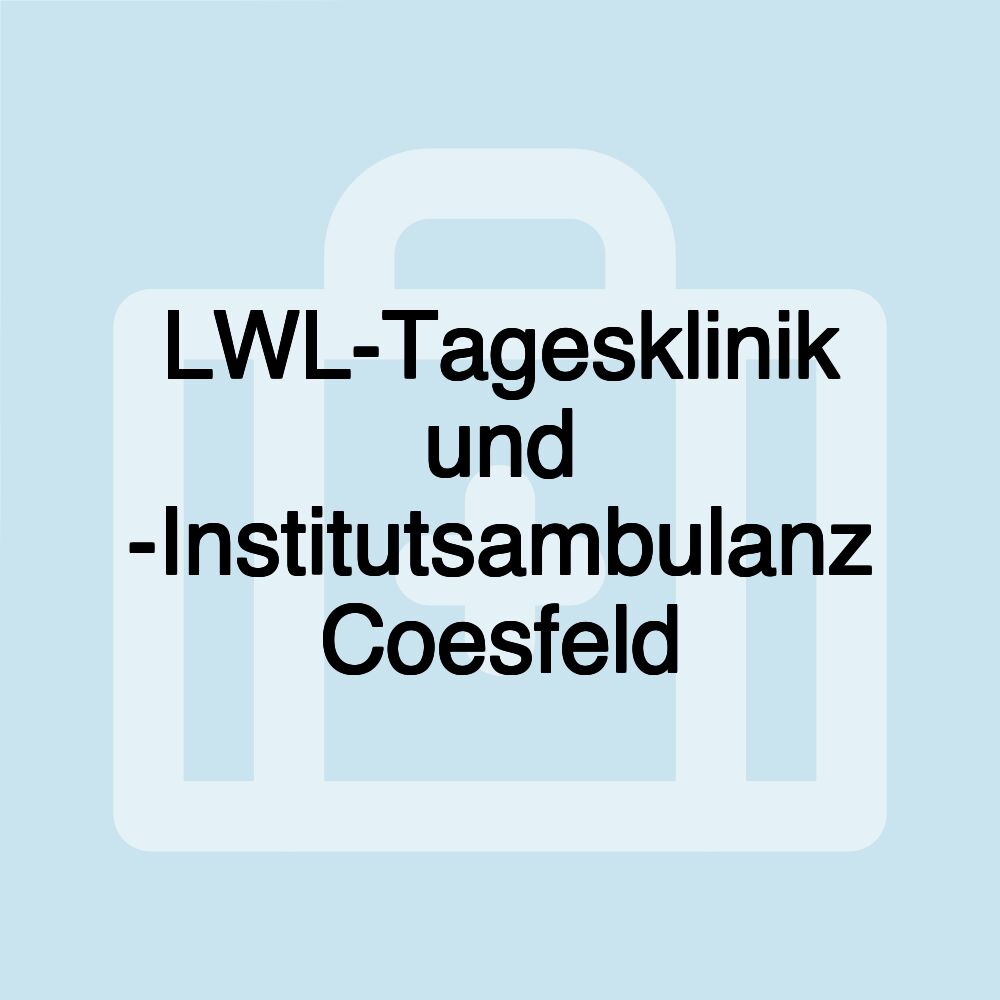 LWL-Tagesklinik und -Institutsambulanz Coesfeld