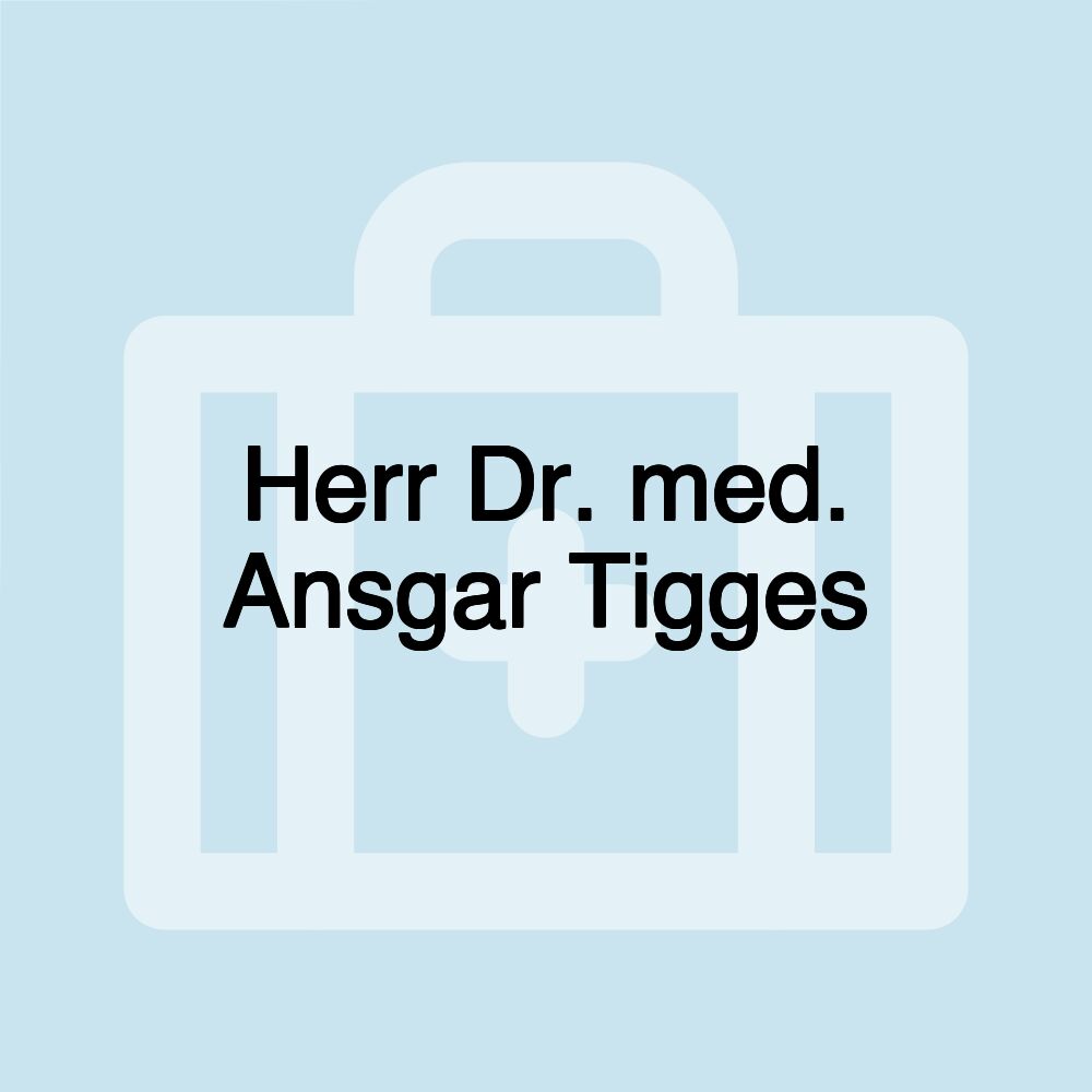 Herr Dr. med. Ansgar Tigges