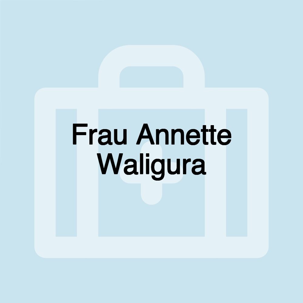 Frau Annette Waligura