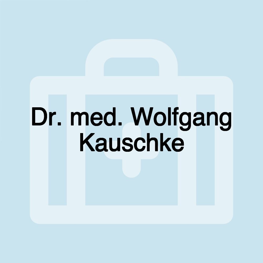 Dr. med. Wolfgang Kauschke