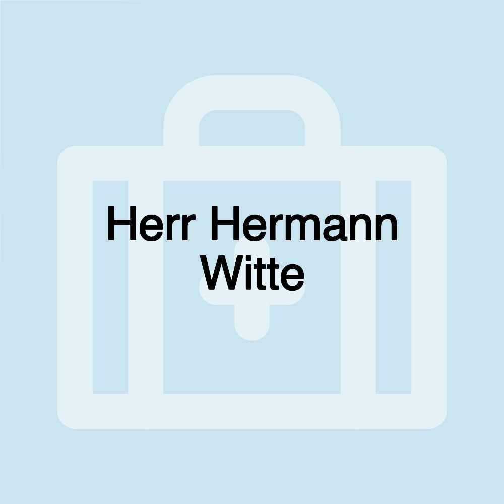 Herr Hermann Witte