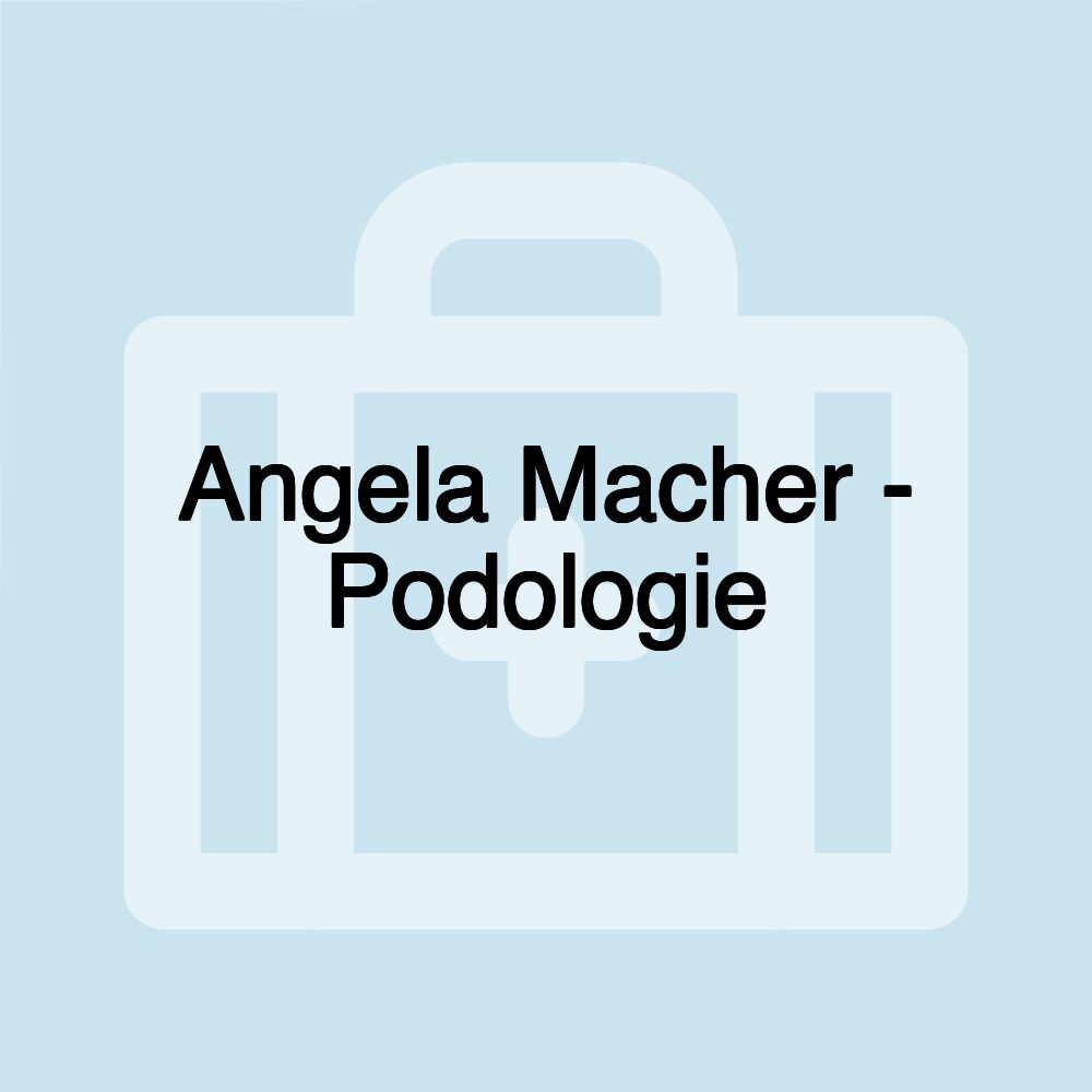 Angela Macher - Podologie