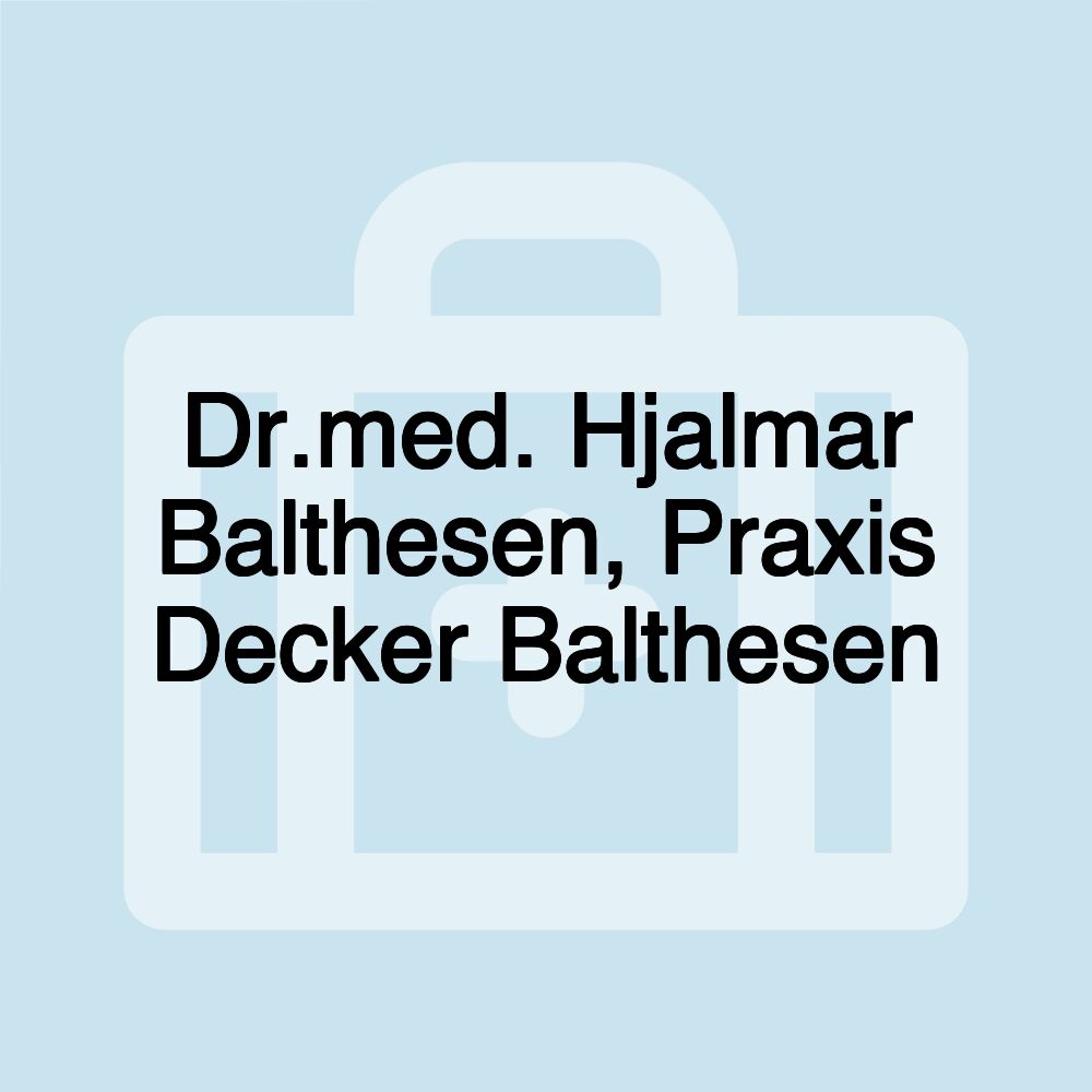 Dr.med. Hjalmar Balthesen, Praxis Decker Balthesen