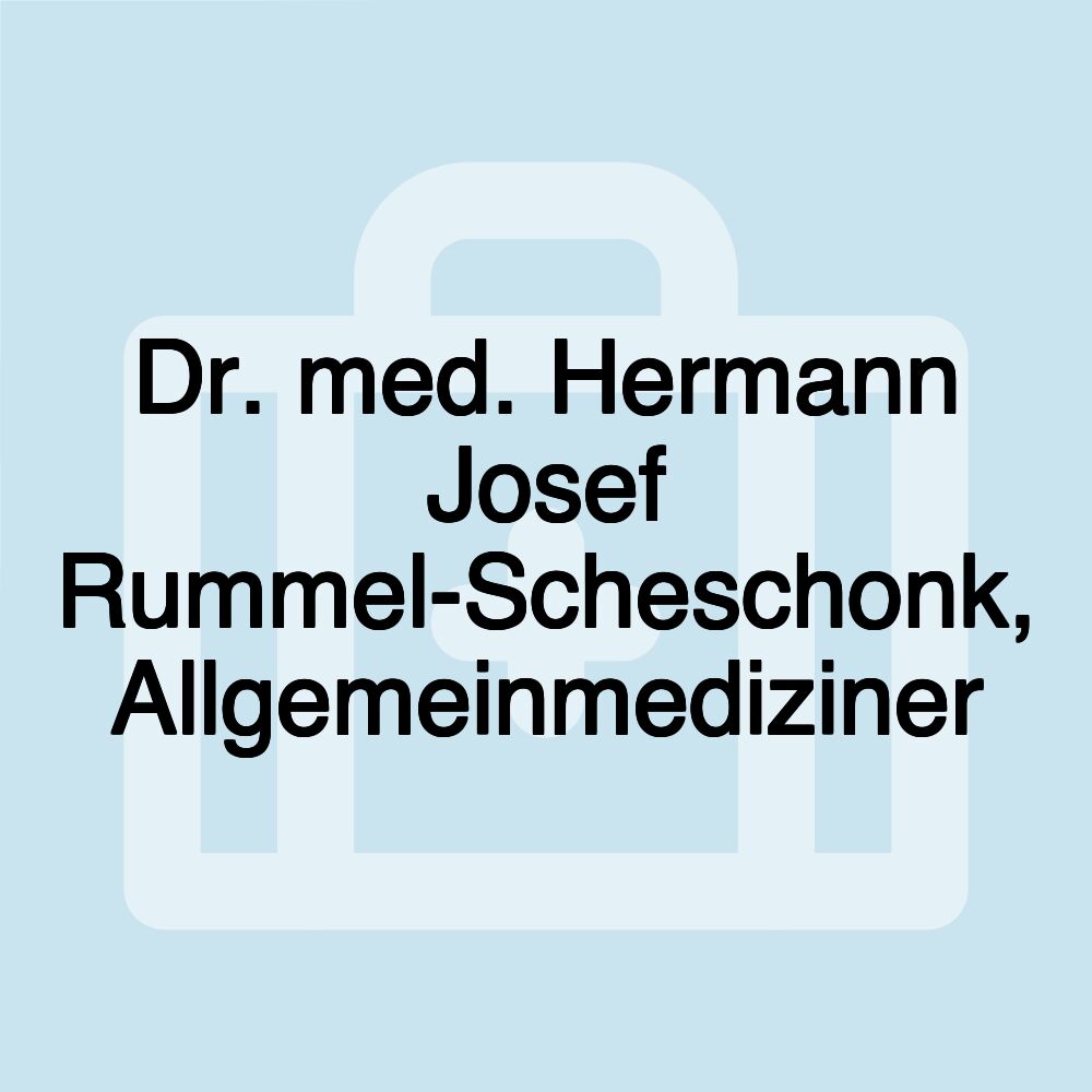 Dr. med. Hermann Josef Rummel-Scheschonk, Allgemeinmediziner