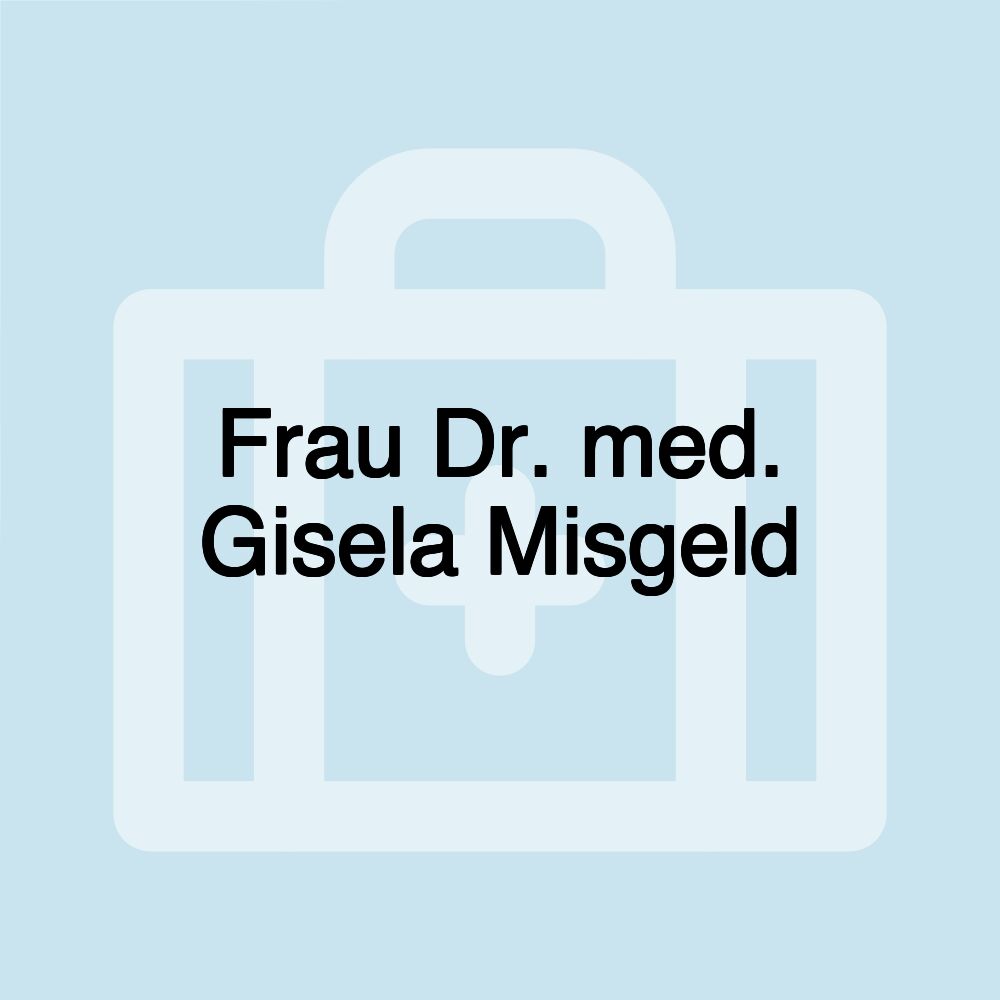 Frau Dr. med. Gisela Misgeld