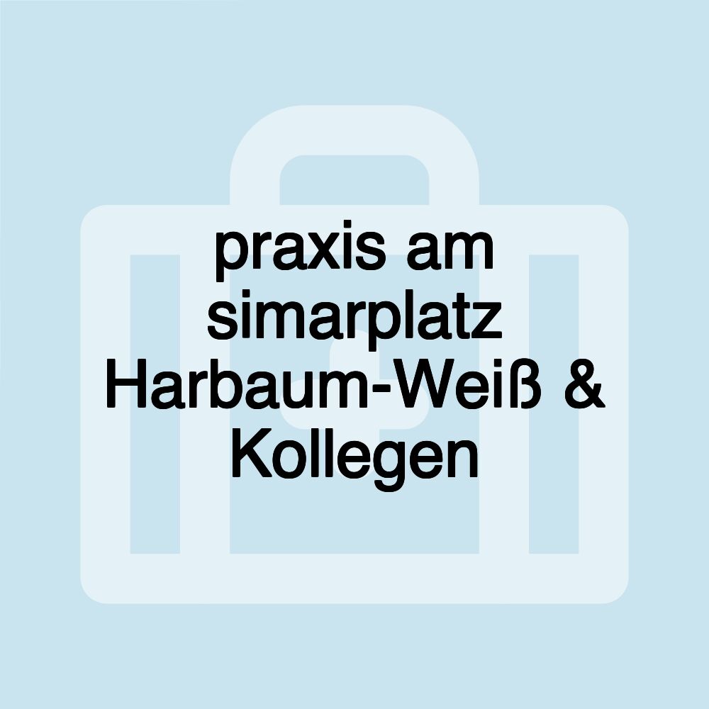 praxis am simarplatz Harbaum-Weiß & Kollegen