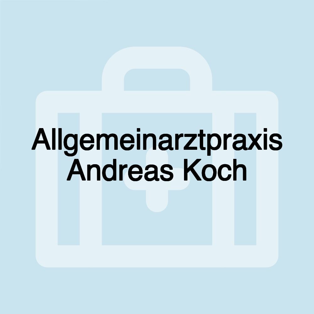 Allgemeinarztpraxis Andreas Koch