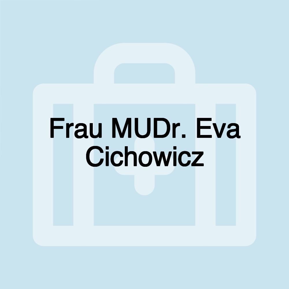 Frau MUDr. Eva Cichowicz