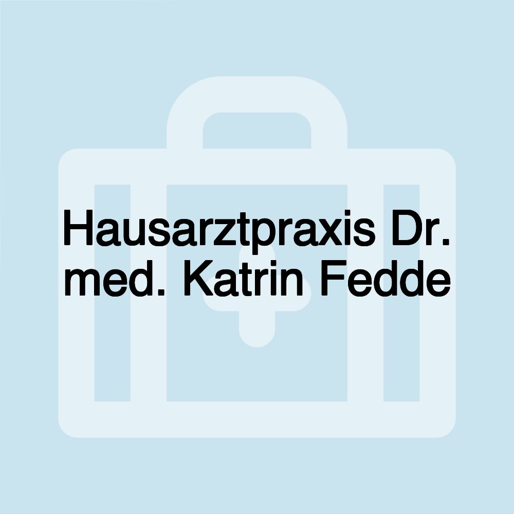 Hausarztpraxis Dr. med. Katrin Fedde