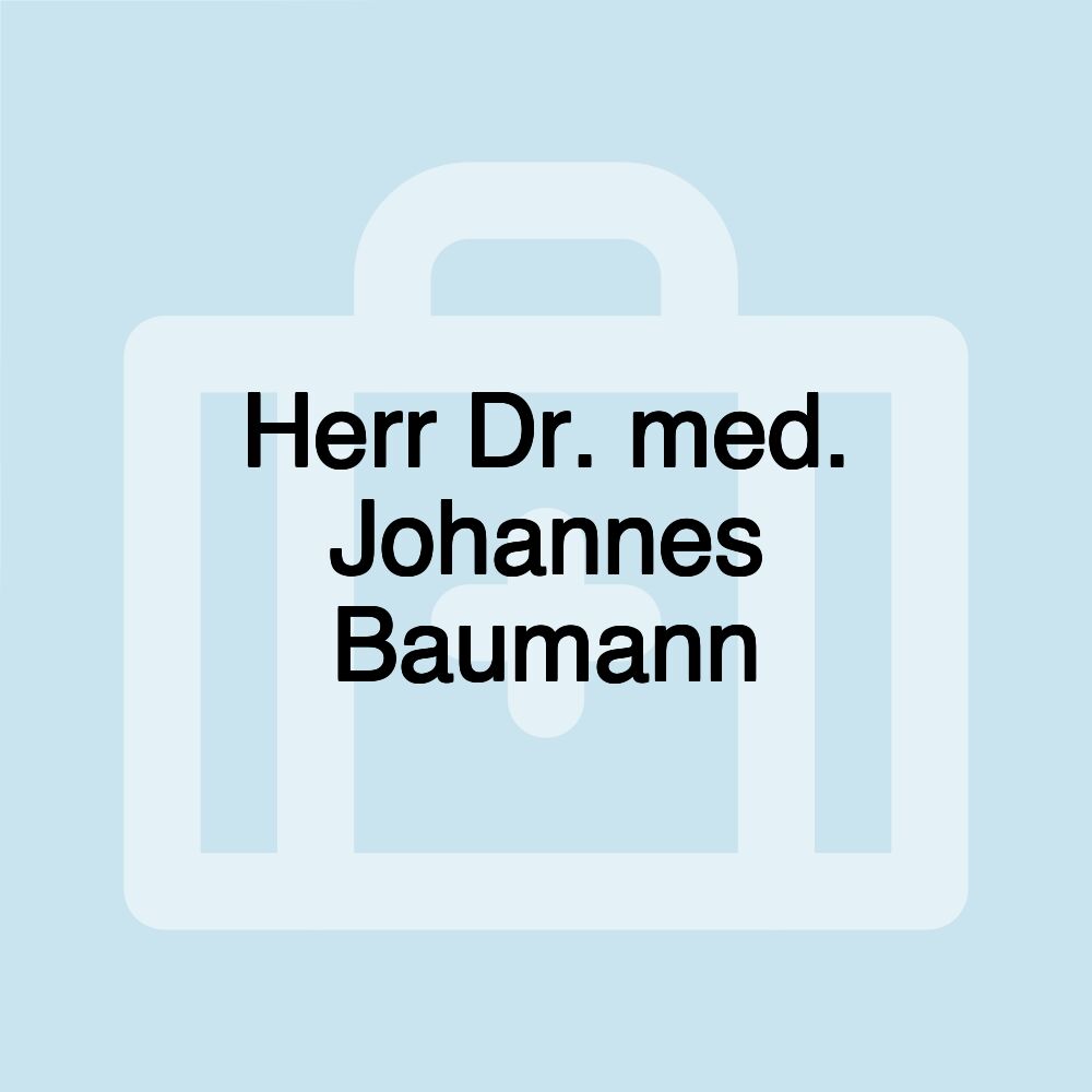 Herr Dr. med. Johannes Baumann