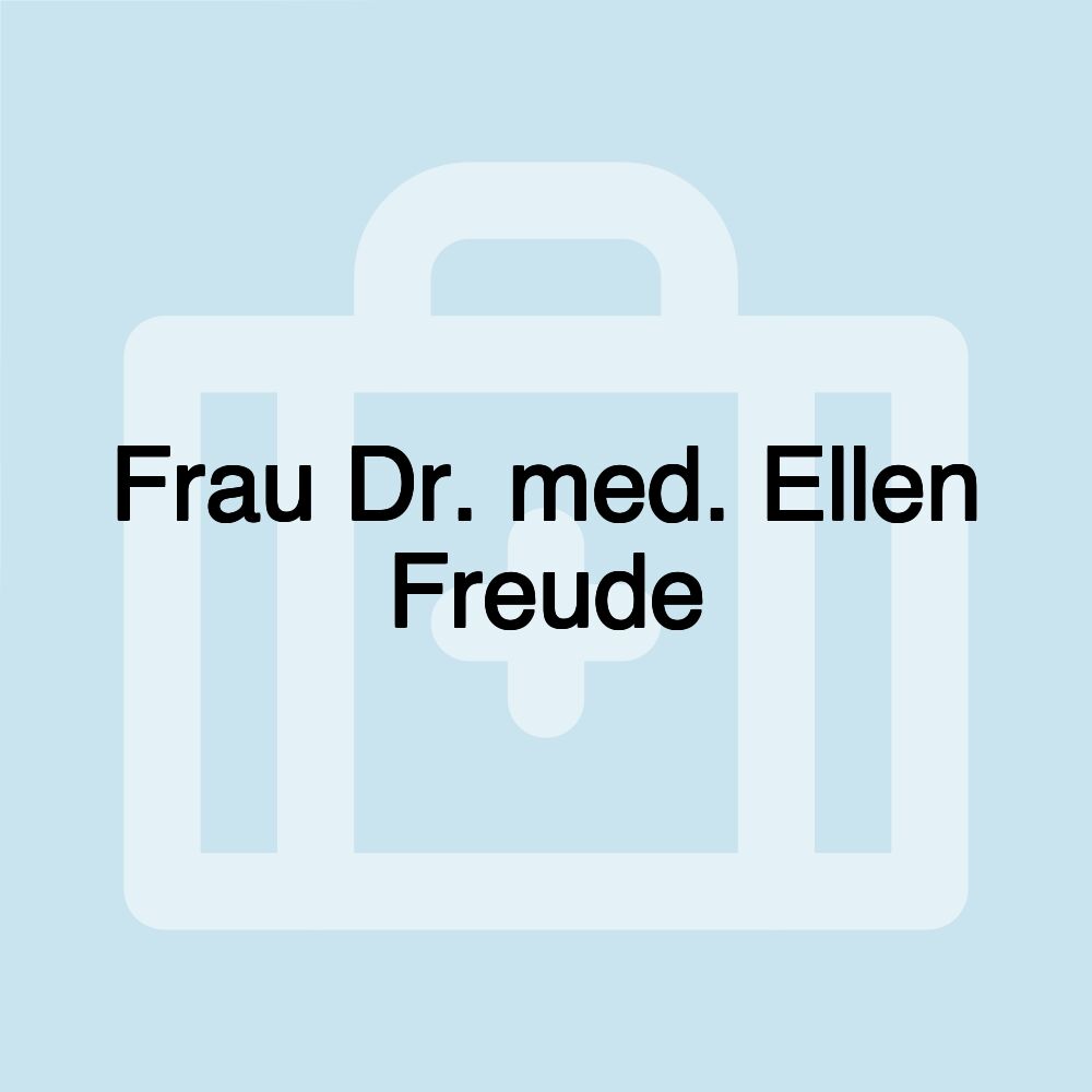 Frau Dr. med. Ellen Freude