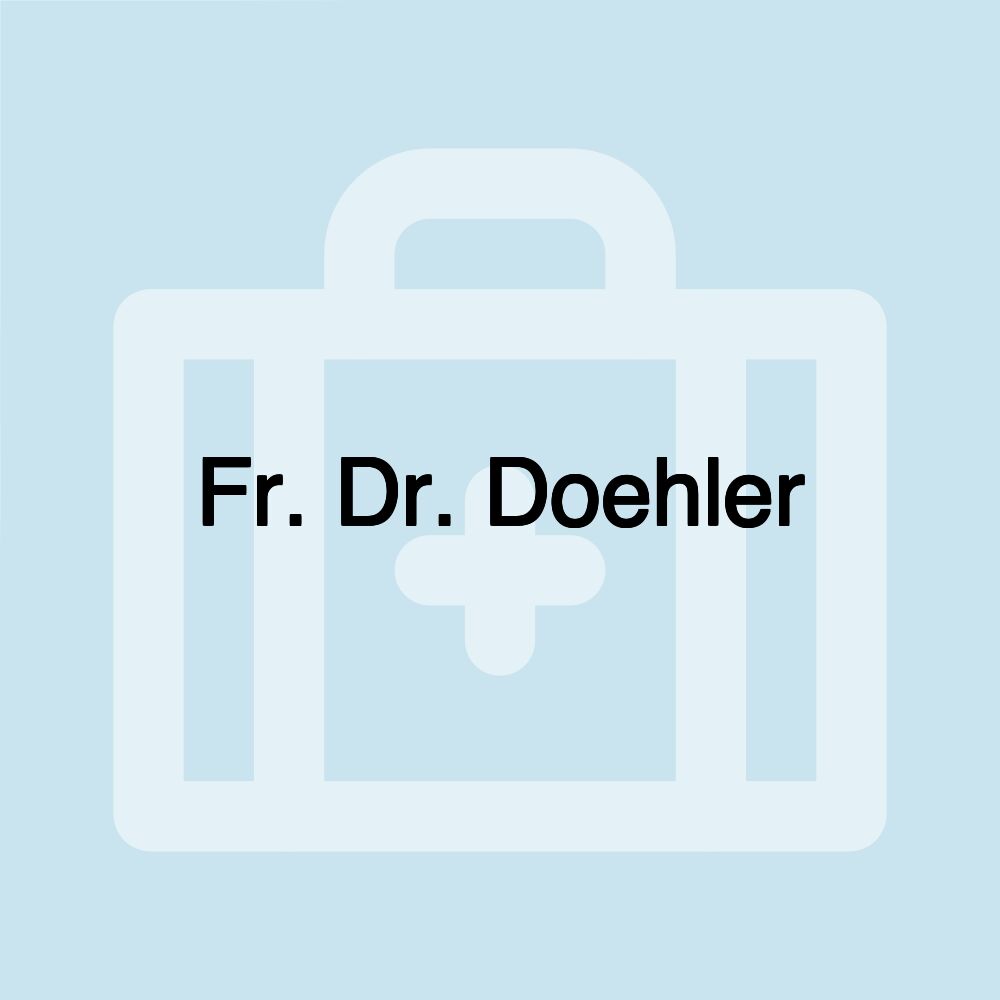 Fr. Dr. Doehler