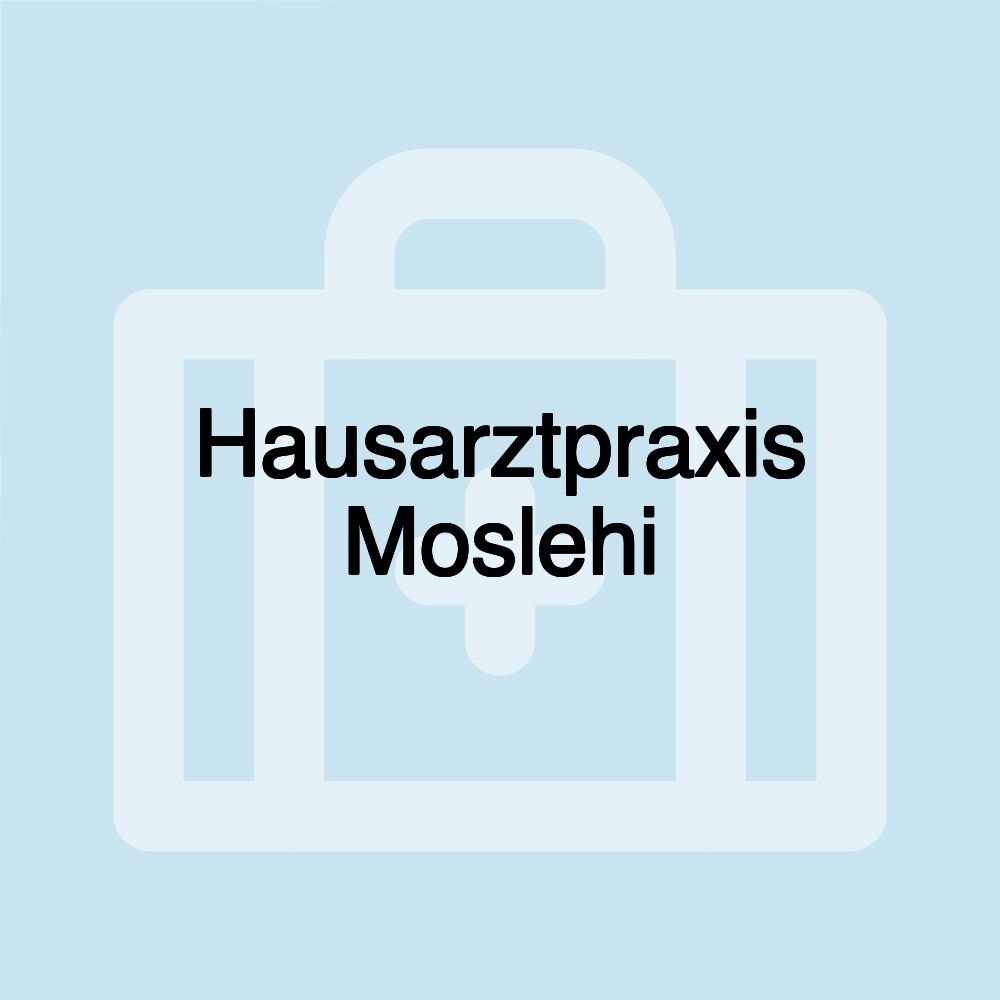 Hausarztpraxis Moslehi