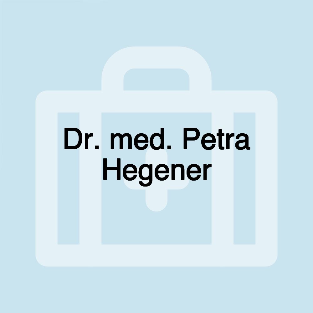 Dr. med. Petra Hegener