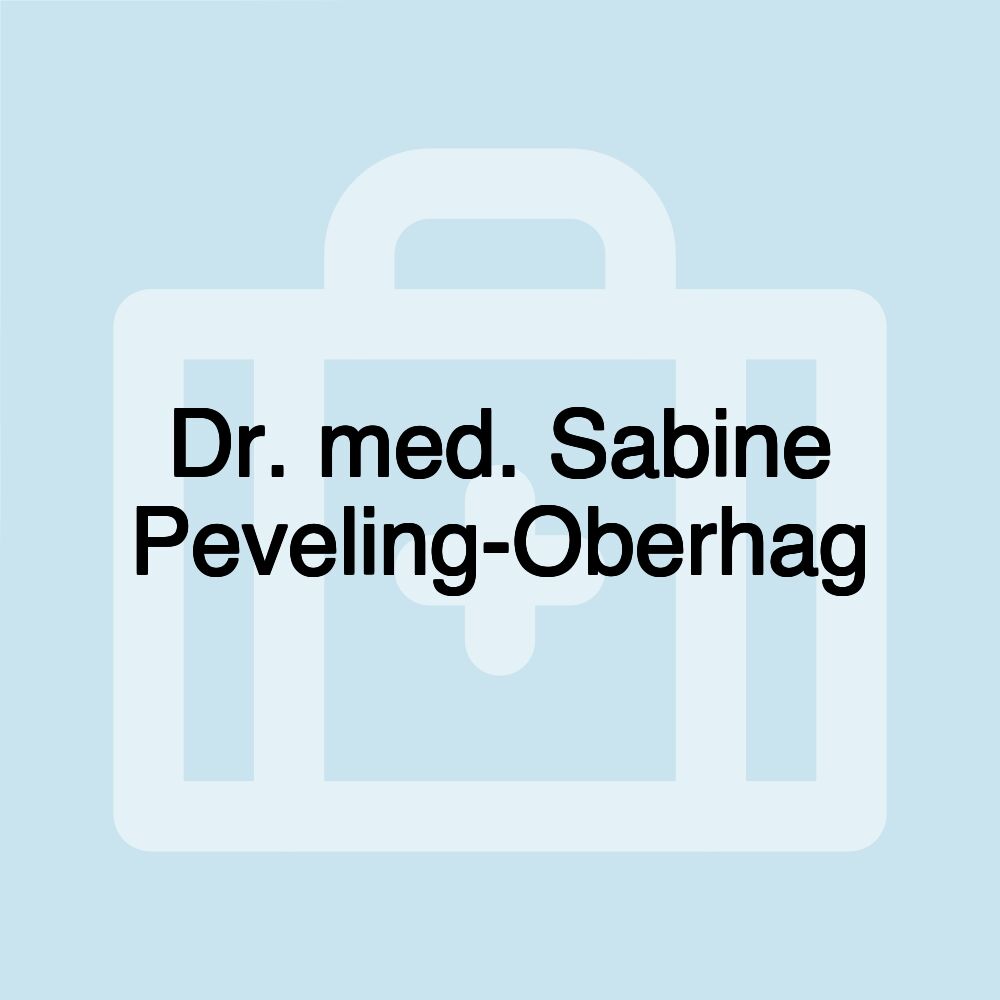 Dr. med. Sabine Peveling-Oberhag