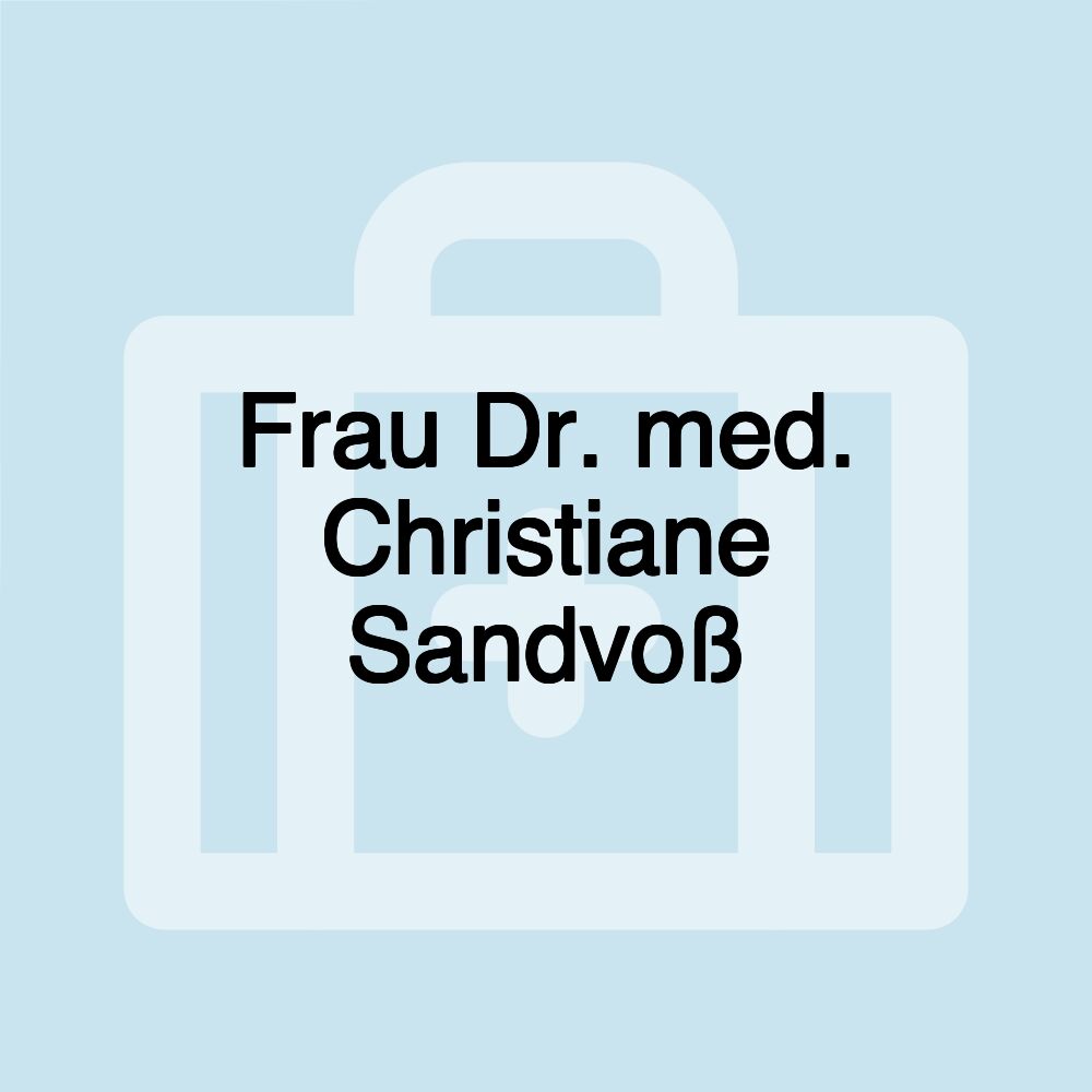 Frau Dr. med. Christiane Sandvoß