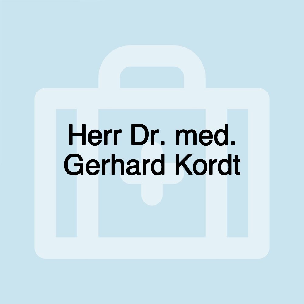 Herr Dr. med. Gerhard Kordt