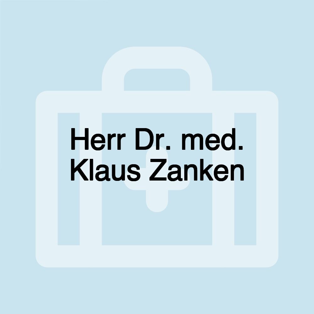 Herr Dr. med. Klaus Zanken