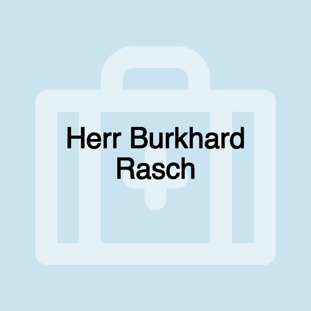 Herr Burkhard Rasch