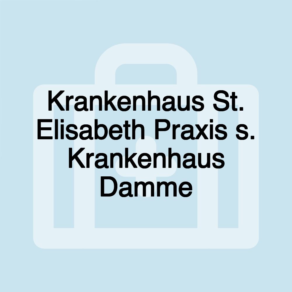 Krankenhaus St. Elisabeth Praxis s. Krankenhaus Damme