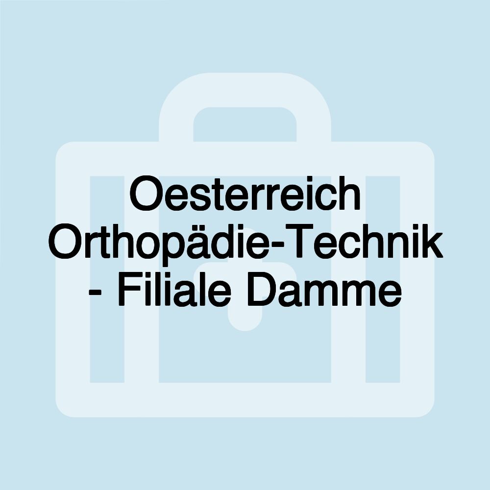 Oesterreich Orthopädie-Technik - Filiale Damme