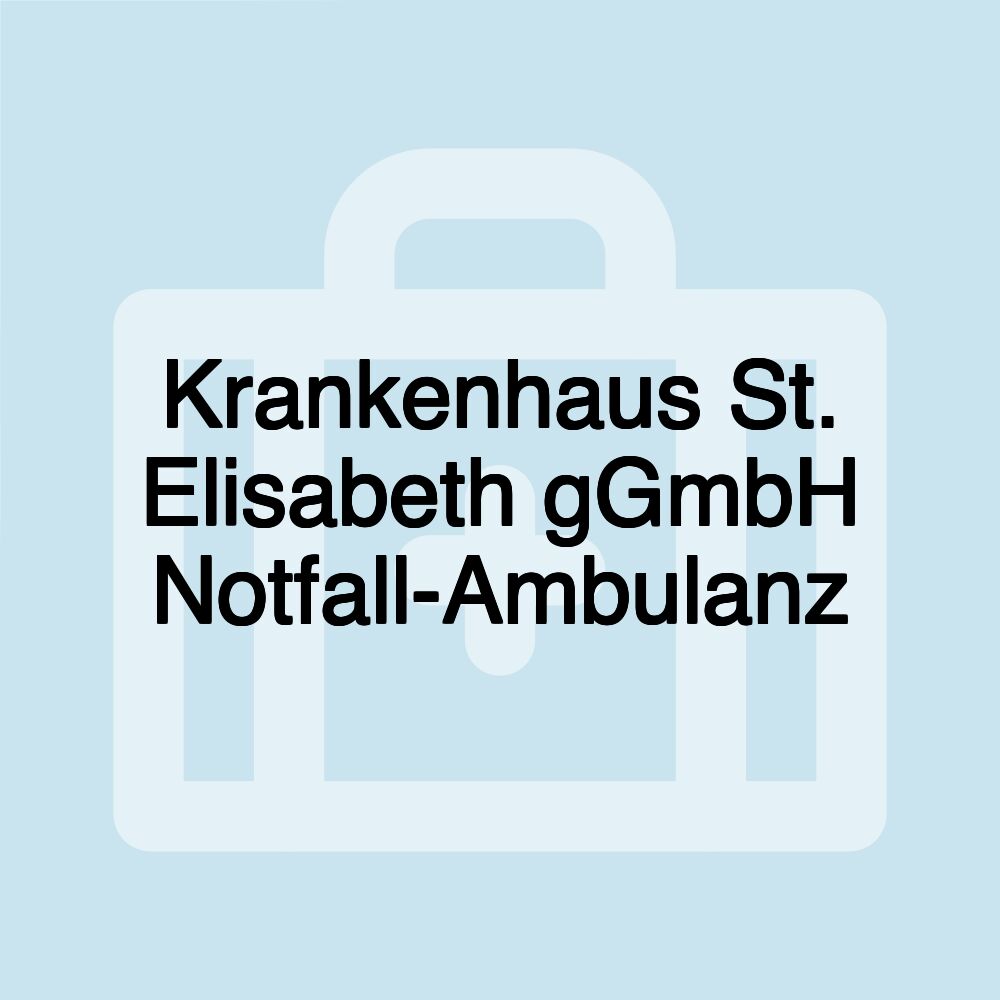 Krankenhaus St. Elisabeth gGmbH Notfall-Ambulanz