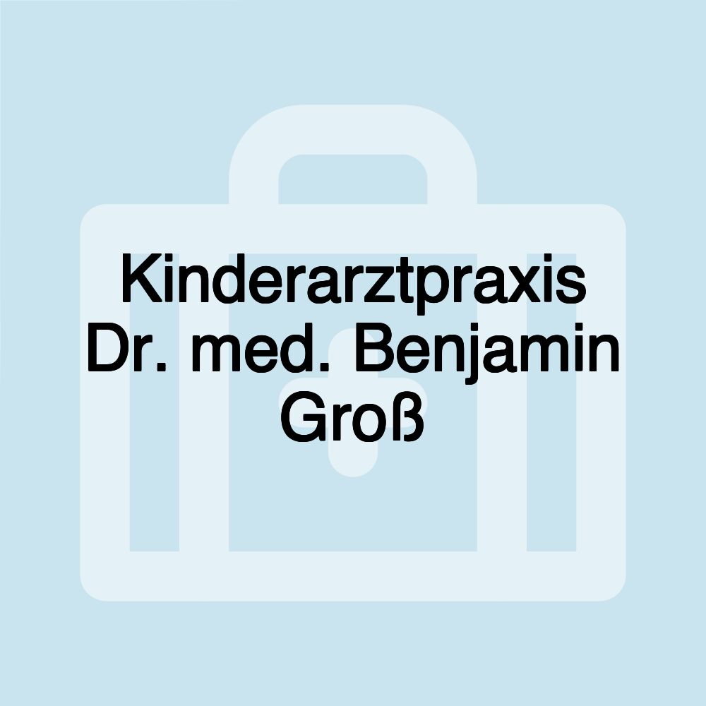 Kinderarztpraxis Dr. med. Benjamin Groß