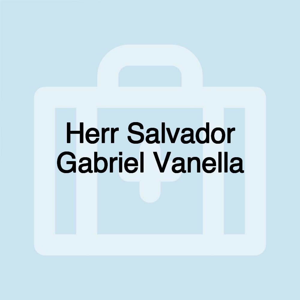 Herr Salvador Gabriel Vanella