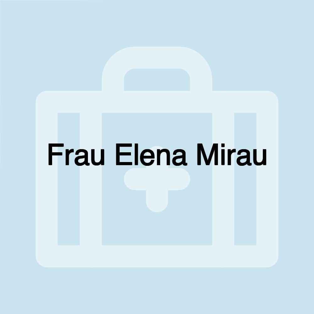 Frau Elena Mirau