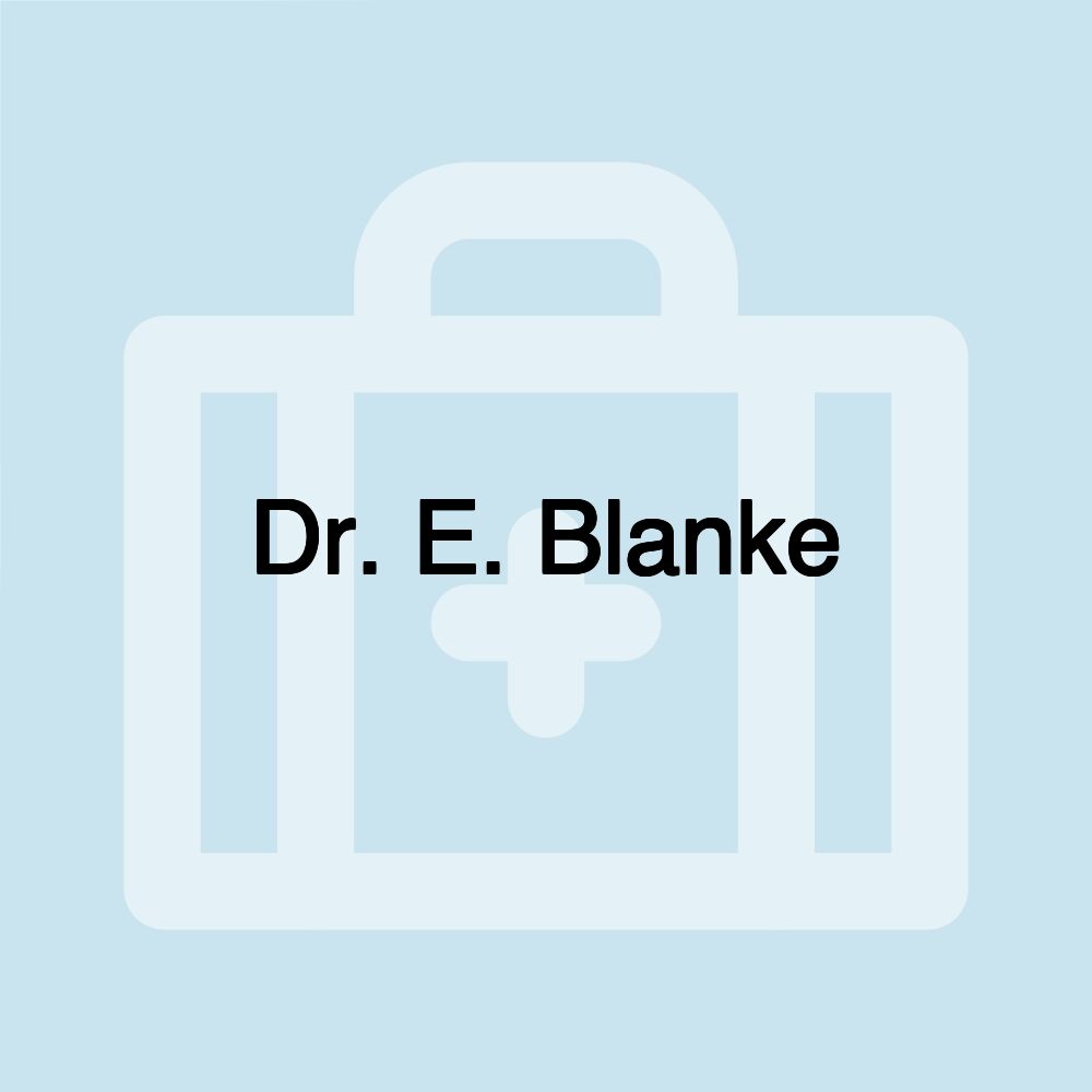 Dr. E. Blanke