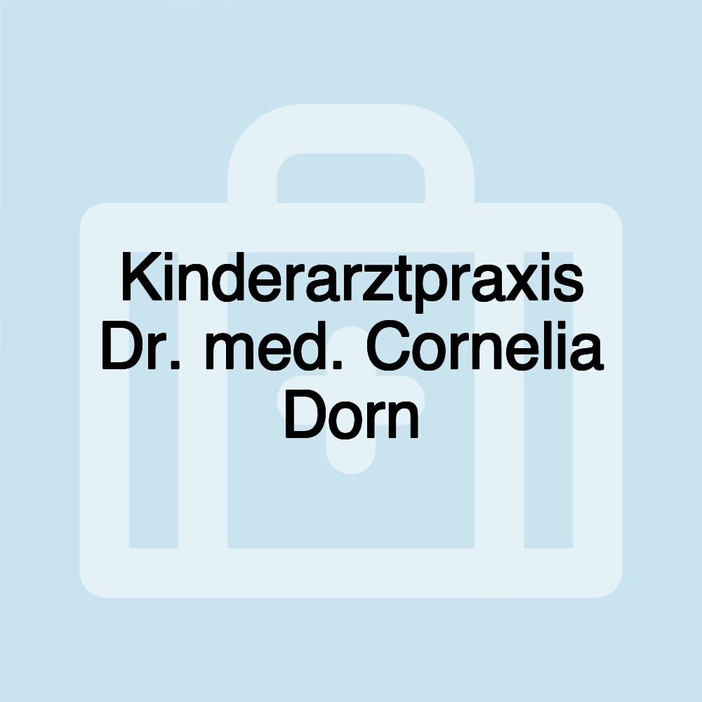 Kinderarztpraxis Dr. med. Cornelia Dorn