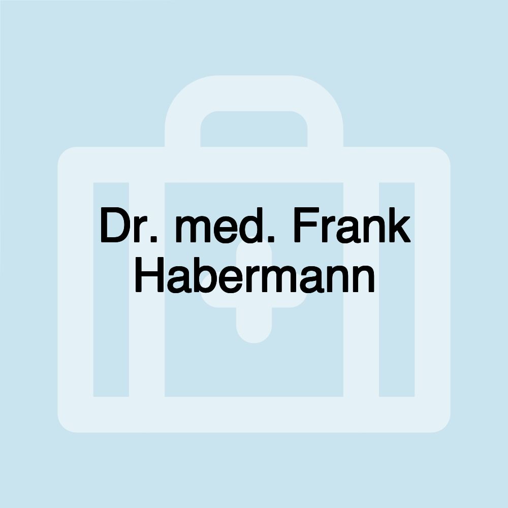 Dr. med. Frank Habermann