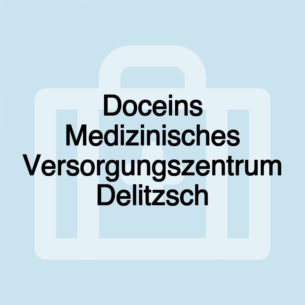 Doceins Medizinisches Versorgungszentrum Delitzsch